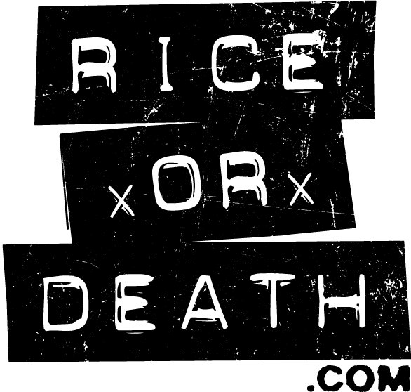 Rice Or Death
